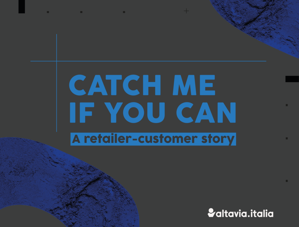 altavia installazione catch me if you can retail customer story